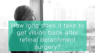 How long does it take to get vision back after retinal detachment surgery [upl. by Chun]