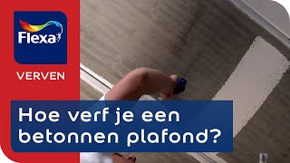 Betonnen plafond verven in 8 stappen  Flexa verf [upl. by Danita]