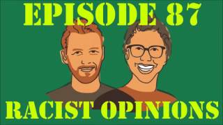 If I Were You  Episode 87 Racist Opinions Jake and Amir Podcast [upl. by Mixam]