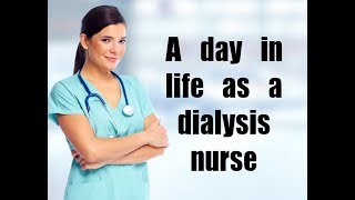 A day in life as a dialysis nurse [upl. by Rolyat]