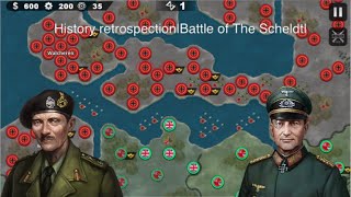 History retrospectionBattle of the ScheldtWorld conqueror 4 [upl. by Tonye935]