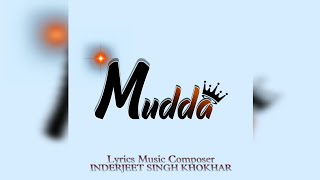 MUDDA  INDERJEET SINGH KHOKHAR  new Punjabi song 2024  latest Punjabi song 2024 [upl. by Lebiralc]