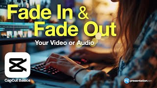 How To Fade In amp Fade Out Video in CapCut Desktop Quick Tutorial [upl. by Ueihtam]