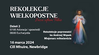 Rekolekcje Wielkopostne  Dzień 2  ks Andrzej Wąsek  16032024 [upl. by Tower]