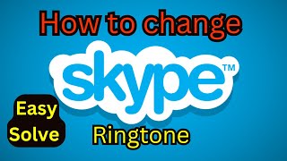 How to change Skype Ringtone  changeskype ringtoneskype ringtoneskype incoming call sound [upl. by Gable857]