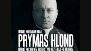 D Hallmann feat Prymas Hlond Dusza Narodu [upl. by Ajaj712]