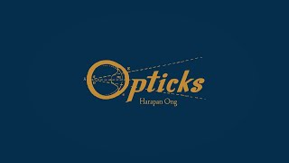 Opticks by Harapan Ong is FINALLY Available [upl. by Aehta]