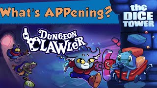 Whats APPening  Dungeon Clawler [upl. by Eeimaj]