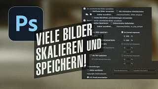 Viele Bilder skalieren und speichern mit Photoshop EinsteigerTutorial [upl. by Naihtsirc]