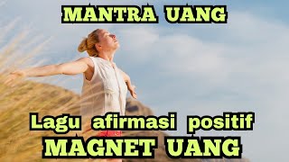 quotMagnet Uangquot Afirmasi Positif Pagi Hari Lagu Afirmasi Positif [upl. by Fernand]