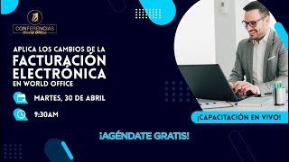 ¡Capacitación en Vivo Aplica los cambios de la Facturación Electrónica en World Office [upl. by Zildjian]