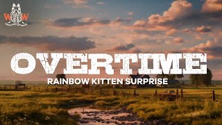 rainbow kitten surprise  overtime ft kacey musgraves  lyrics [upl. by Bassett]