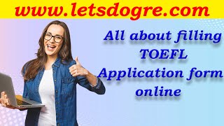 Registration for TOEFL  Filling the Application from the ETS Website [upl. by Brottman]