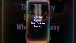 The Bellamy Brothers  When I’m Away From You 80smusic countrymusic shorts reels [upl. by Elac]