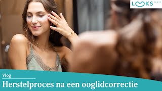 Het Herstelproces Na Een Ooglidcorrectie » Looks Clinics [upl. by Eahc]