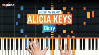 How to Play quotDiaryquot by Alicia Keys  HDpiano Part 1 Piano Tutorial [upl. by Theurer]