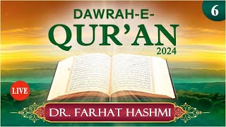 Juzz 6  Dawrah e Quran 2024 by Dr Farhat Hashmi  Ramadan2024 [upl. by Anniken]