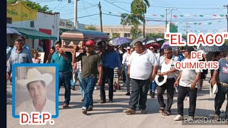 ADIÓS A JOSÉ ANGEL LÓPEZ HERNANDEZ quotEL DAGOquot DE QUIMICHIS NAYARIT 6 DE OCTUBRE 2024 [upl. by Nybbor]