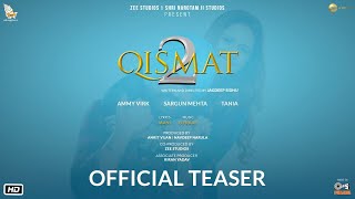 Qismat 2  Ammy Virk  Sargun Mehta  Official Teaser  24th September [upl. by Crin]