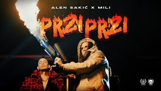 ALEN SAKIĆ x MILI  PRŽI PRŽI OFFICIAL VIDEO [upl. by Aiehtela59]