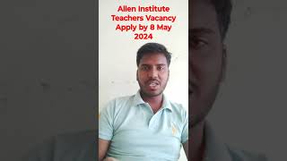 Allen Institute Big Teachers Vacancy Freshers can also apply [upl. by Wun]