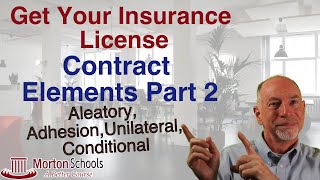 How To Get Your Insurance License Contract Elements  Aleatory Adhesion Unilateral amp Conditional [upl. by Luapsemaj]