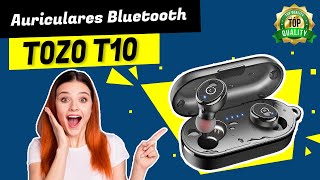 🔥 TOZO T10 ❯❯ Auricular Bluetooth ✅ 【 ¿Merece la pena 】 [upl. by Annaoj953]