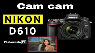 Nikon D610 Fullframe Review camcam Nikon D610 Specs setting in Hindi [upl. by Airat]