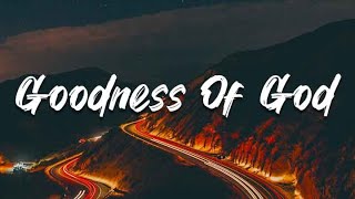 Goodness Of God How Great Is Our God Raise a Hallelujah yrics  CeCe Winans Chris Tomlin [upl. by Ogg]