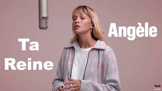 Angèle  Ta Reine lyrics 💊 [upl. by Cart]