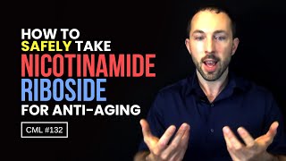 How to Safely Take Nicotinamide Riboside for AntiAging  Chris Masterjohn Lite 132 [upl. by Ladnar]