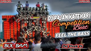 Dj Rajan Katehari 🤬  Feel The Bass 🔊  Competition Beat 😈  Bol Bam 😱  Dvj Vivek Vs👆 [upl. by Kendrick]