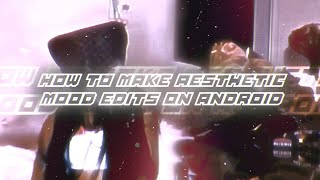 HOW TO MAKE AESTHETIC MOOD  VHS EDITS ON ANDROID  2019 TUTORIAL [upl. by Rosenblatt]