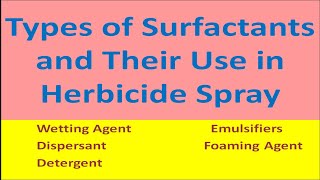 Types of Surfactants and Their Use in Herbicide Spray [upl. by Nanerb]