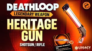 Deathloop  Easy Weapon Guide  The Heritage Gun  Legendary ShotgunRifle [upl. by Niboc710]