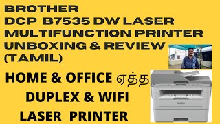 BROTHER DCP B7535 DW LASER PRINTER UNBOXING amp REVIEW TAMIL [upl. by Armahs]