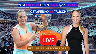 Jelena Ostapenko Vs Clara Tauson LIVE Score UPDATE Womens Tennis 2024 WTA French Open 132Finals [upl. by Cox462]