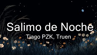 Tiago PZK Trueno  Salimo de Noche   LetraLyrics [upl. by Akcired]