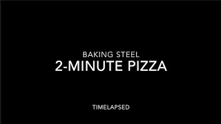 2 Minute Pizza On a Baking Steel [upl. by Florenza]