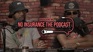 EP 49 No Insurance The Podcast Trouble T amp Nate The Great [upl. by Mafalda]