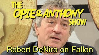 Opie amp Anthony Robert DeNiro on Fallon 030309 [upl. by Lamonica]