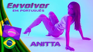 Envolver em Português  Anitta 🍑 🍆 [upl. by Ayatan]