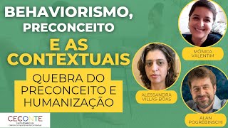 Terapias Contextuais e o Behaviorismo  Mônica Valentim Alessandra VillasBôas e Alan Pogrebinschi [upl. by Brill]