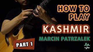 Engsub How to play Kashmir Arr by Marcin Patrzalek on guitar  Hướng dẫn Part 1 [upl. by Silenay216]