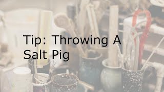 Throwing a Salt Pig on the Wheel [upl. by Hakvir]