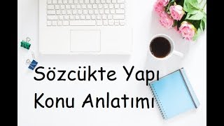 Sözcükte Yapı Konu Anlatımı YKS TYTAYT KPSS [upl. by Ynetruoc842]