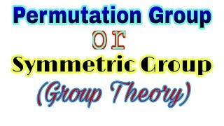 ◆Permutation group  Symmetric group  April 2018 [upl. by Cull]