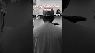 Lonely by Justin Bieber cover [upl. by Selmner]