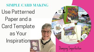 Simple Card Making Using Patterned Paper and a Card Template as Your Inspiration [upl. by Magdau286]