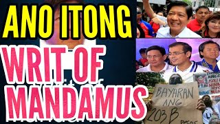 ANO ITONG WRIT OF MANDAMUS NA NA HULING ALAS NG TEAM ISKO LABAN SA MARCOS [upl. by Luar989]